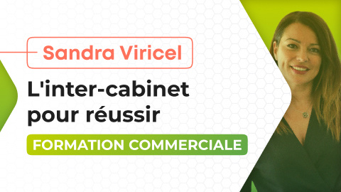 Formation commerciale - Sandra Viricel : l'inter-cabinet pour réussir